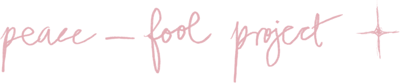 Peace—Fool Project